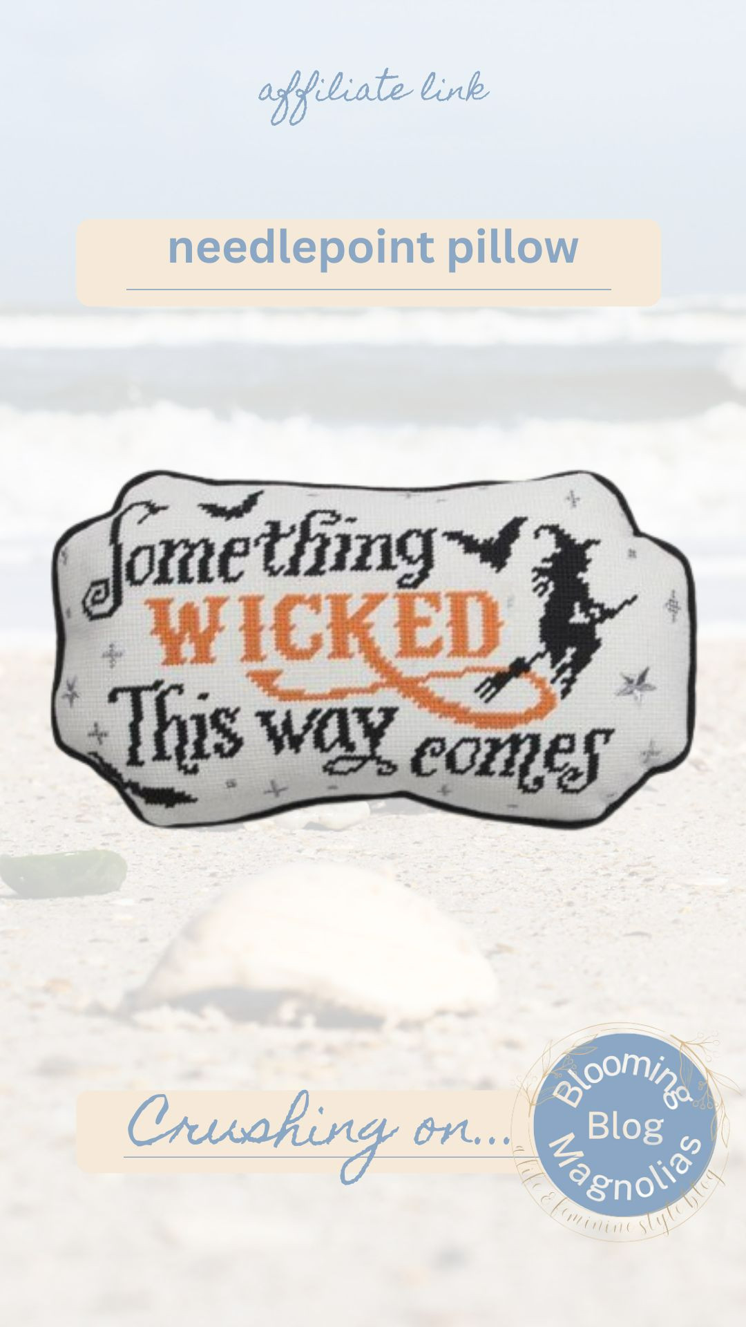 A cool "Something wicked comes this way" needlepoint pillow.  

 