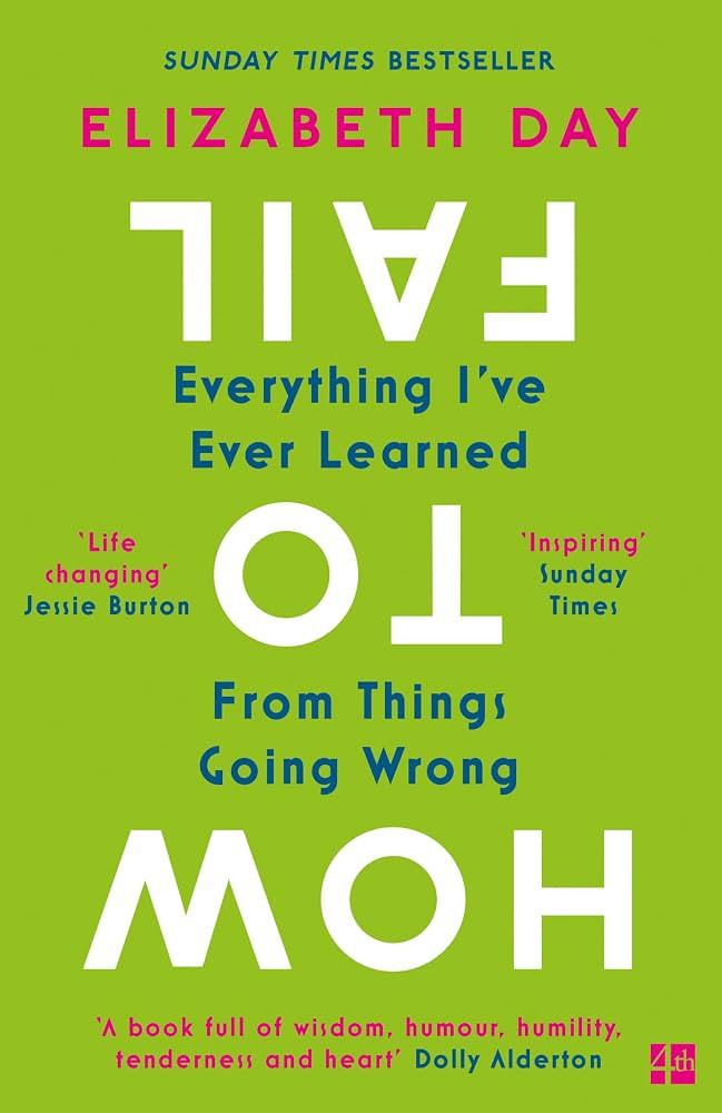 How to Fail: Everything I ve Ever Learned From Things Going Wrong | Amazon (UK)