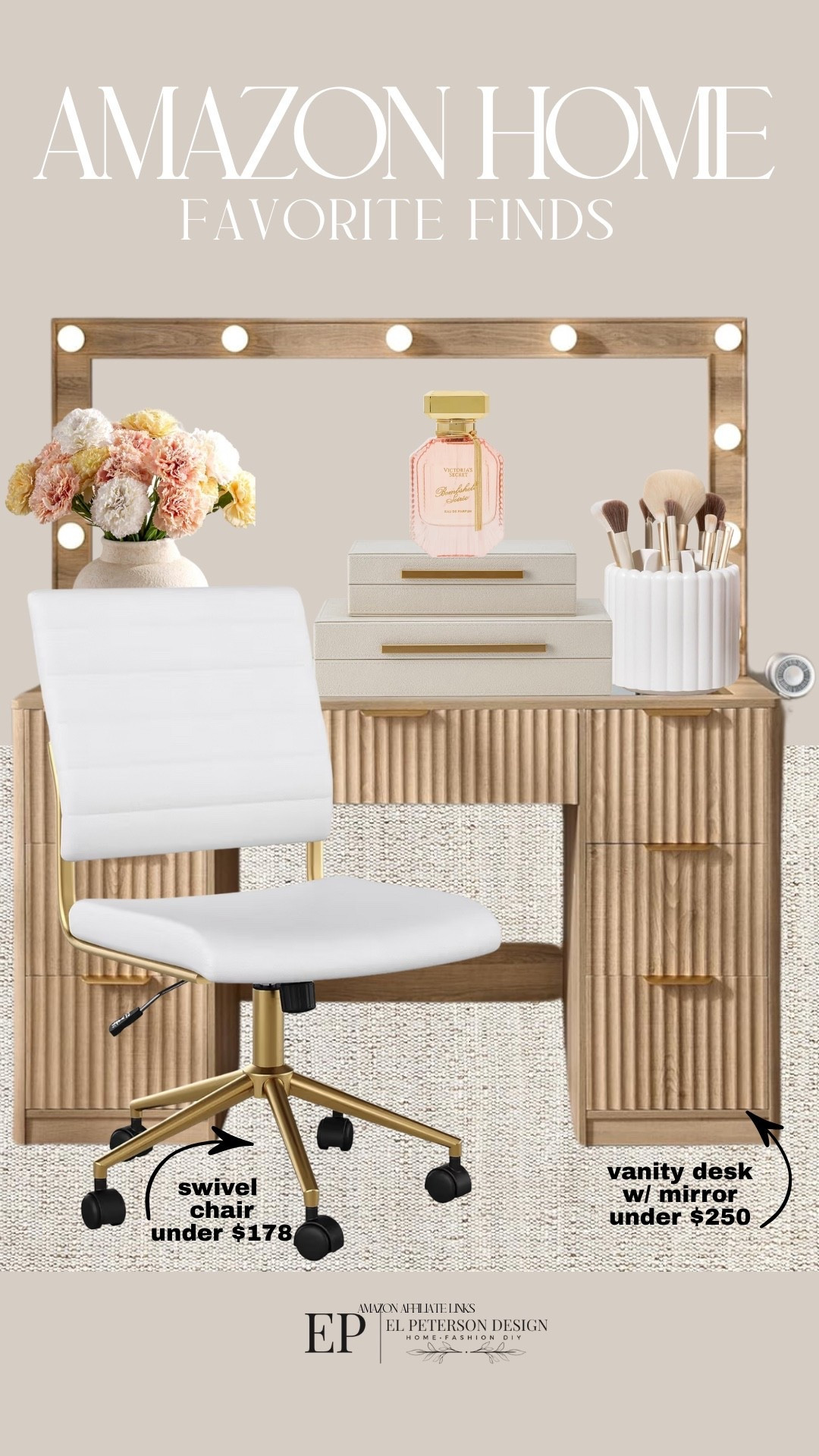 Amazon
Vanity table with mirror
Swivel chair
Decorative box
Makeup holder
Area rug
Vase
Perfume 