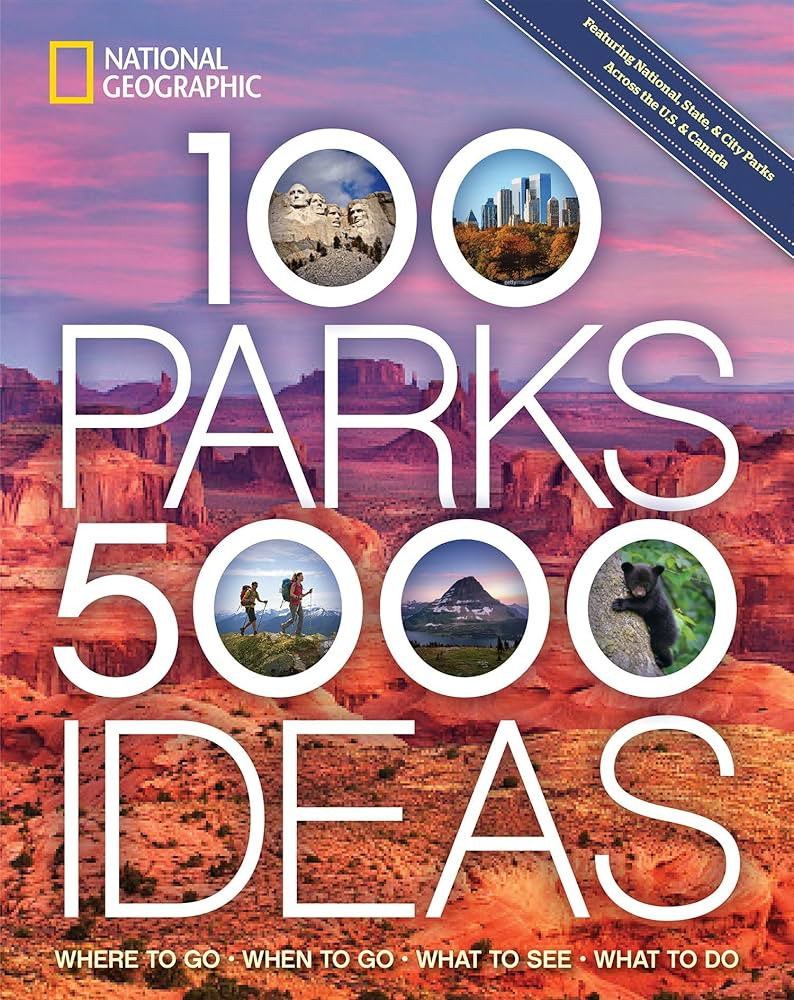 100 Parks, 5,000 Ideas: Where to Go, When to Go, What to See, What to Do | Amazon (US)