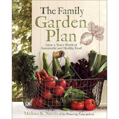 The Family Garden Plan - by  Melissa K Norris (Paperback) | Target