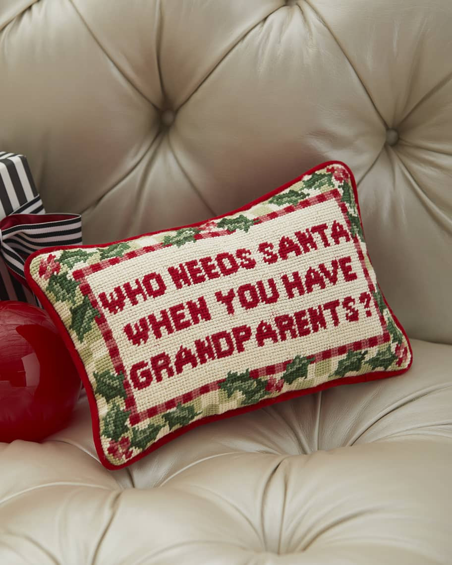 Neiman Marcus Who Needs Santa Decorative Christmas Pillow | Neiman Marcus