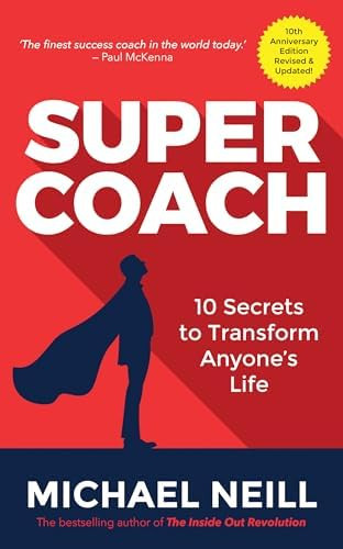 Supercoach: 10 Secrets to Transform Anyone's Life: 10th Anniversary Edition | Amazon (US)
