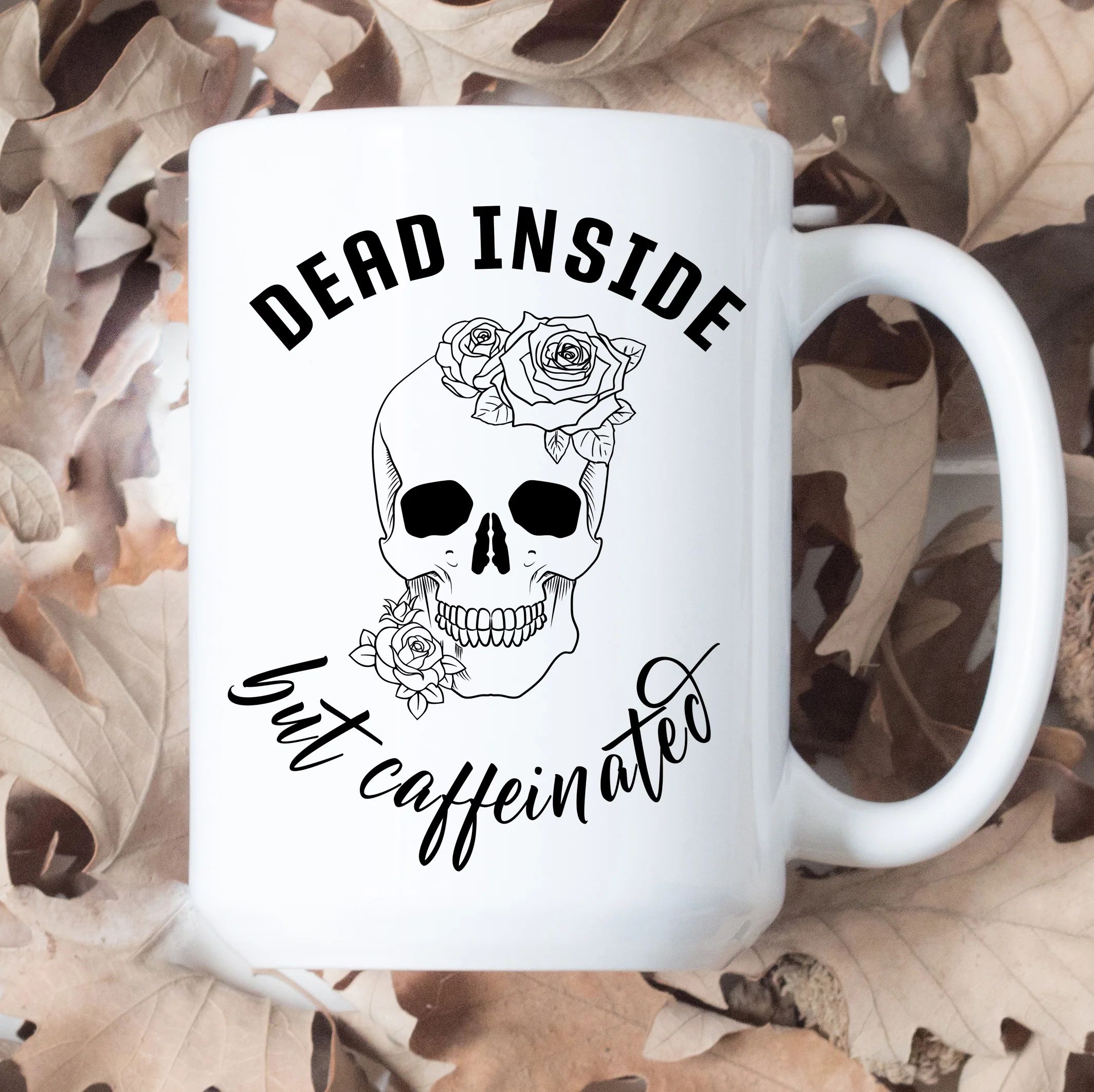 Dead Inside But Caffeinated Skull Mug | Sweet Mint Handmade Goods
