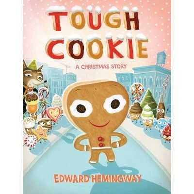 Tough Cookie - by  Edward Hemingway (Hardcover) | Target