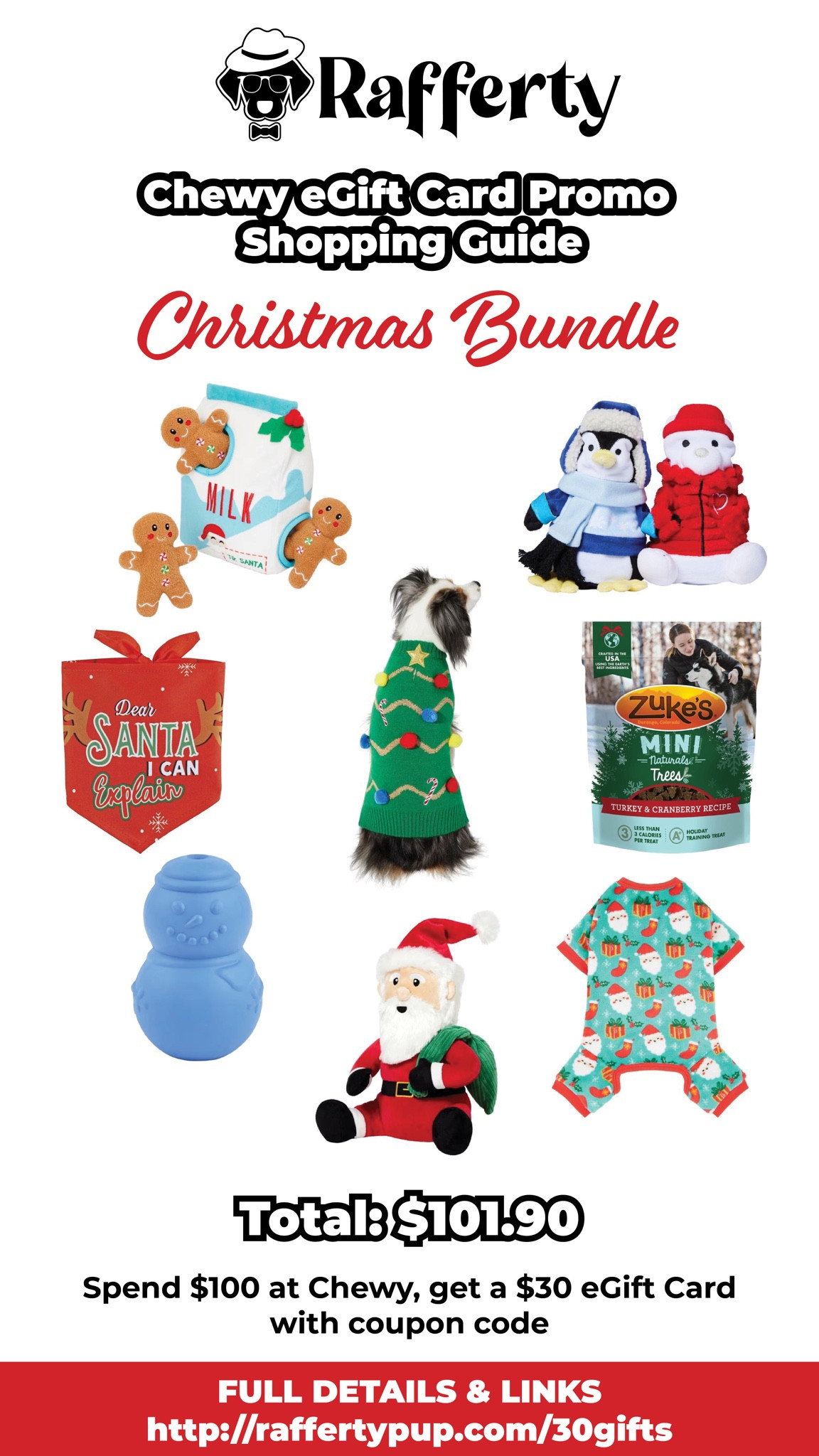 Now through November 6, you can get a free $30 eGift card when you spend $100 at Chewy and use the coupon code JOY2PETS. I’ve put together some examples of $100 carts to get you started! All the details and links can be found at raffertypup.com/30gifts.
.
🎄Christmas Bundle - Total: $101.90
•FRISCO Holiday Milk & Gingerbread Cookies Dog Toy
•FRISCO Santa’s Gifts Dog & Cat Cozy Plush Fleece PJs
•FRISCO Christmas Tree Dog & Cat Ugly Sweater
•ZUKE’S Mini Naturals Holiday Trees Turkey & Cranberry
•FRISCO Holiday Santa Claus Plush Squeaky Dog Toy
•FRISCO Holiday Snowman Rubber Treat Dispenser
•FRISCO Holiday Arctic Buddies 2-in-1 Rip for Surprise Plush
•FRISCO Dear Santa I Can Explain Dog Bandana

#LTKHoliday #LTKGiftGuide #LTKHolidaySale