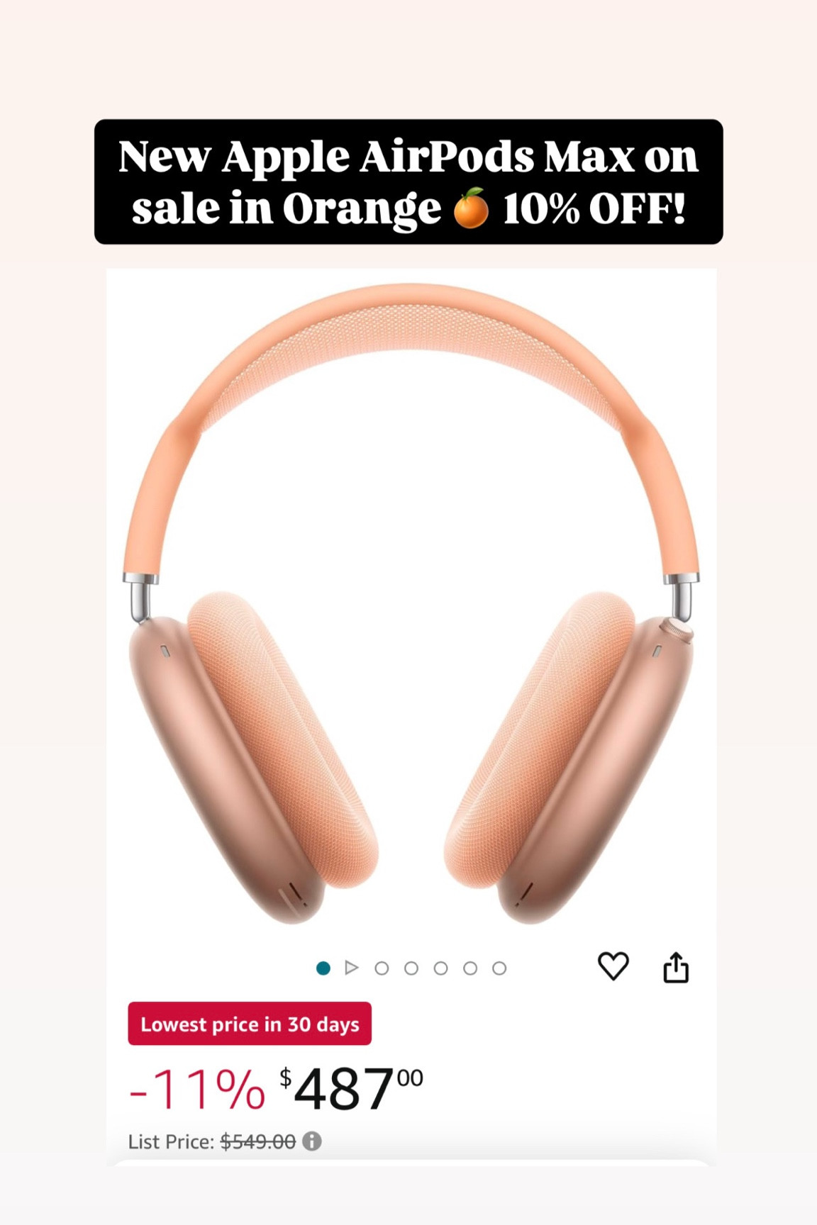 New Apple AirPod max on sale in Orange ! 10% off! 

Apple AirPod max orange on sale , Apple AirPod max sale , Amazon deal , Amazon deal of the day , target sale , target deal of the day , holiday gift guide , gift guide for her , gift guide for him 

#LTKHoliday #LTKGiftGuide #LTKSaleAlert