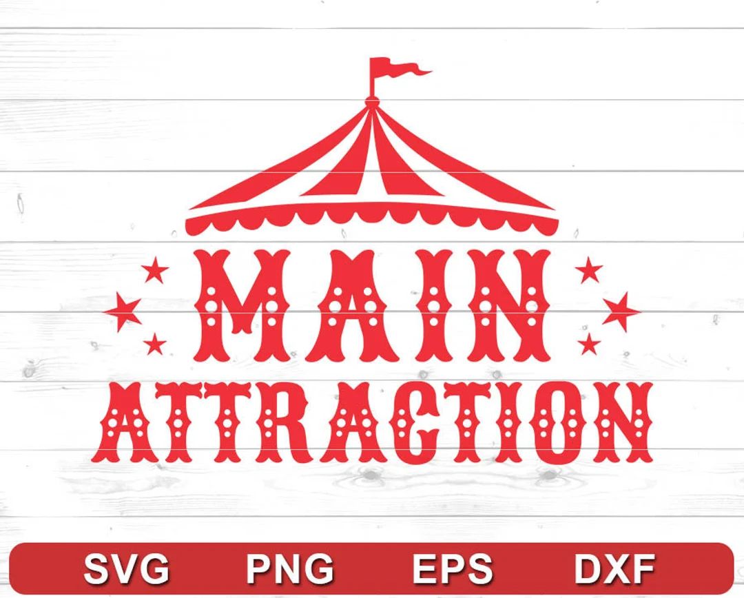 Main Attraction SVG - Circus Birthday Shirt, Birthday outfit, Shirt designs - Cricut DIY, Silhoue... | Etsy (US)