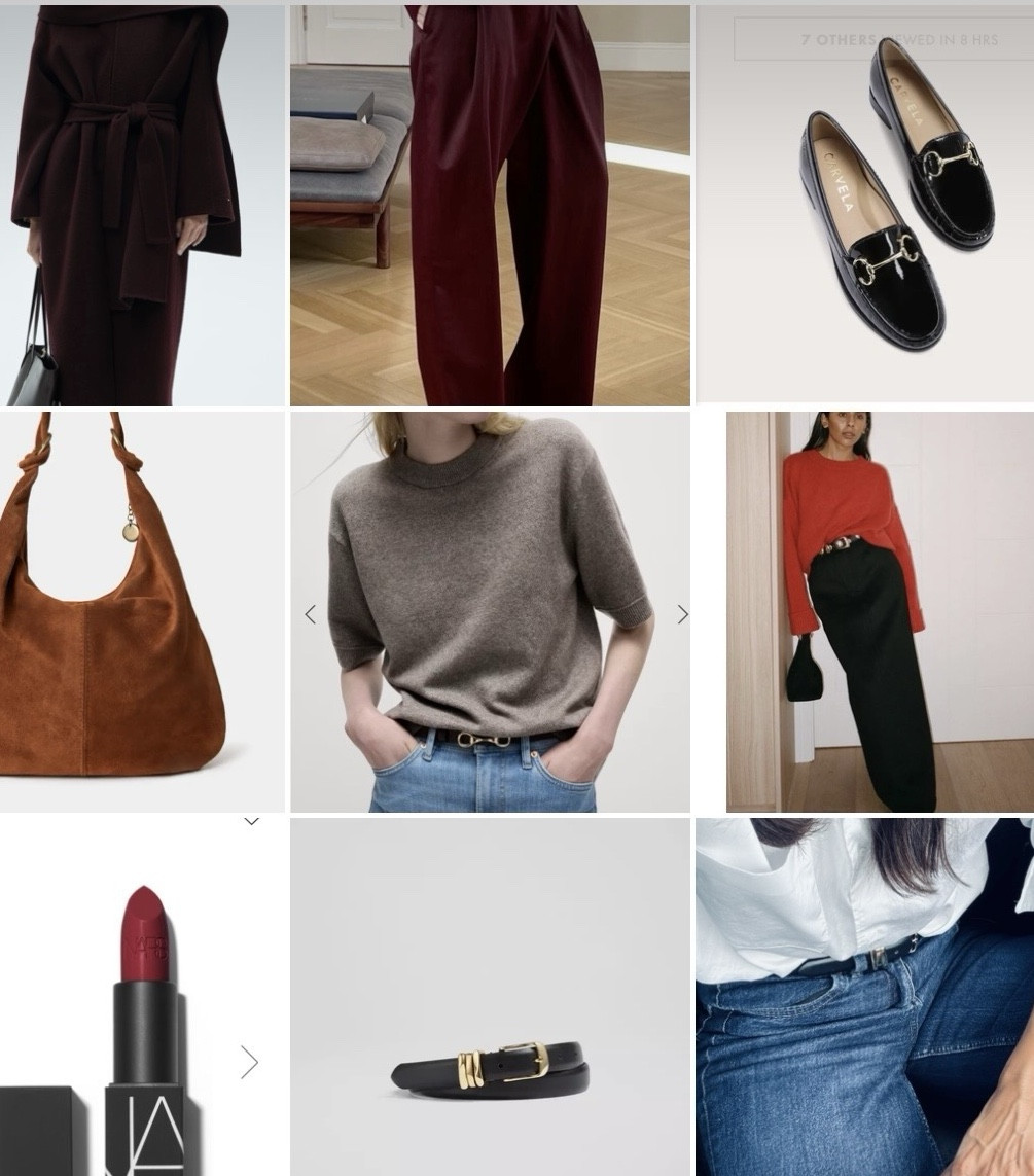 My recent A/w saves 

Recent A/w saves

I’m just looking to add a handful of pieces into my existing wardrobe for A/w and these are recent saves!

1. Monochrome burgundy outfits. Love the colour and the pleat detail on the wide leg trousers.

2. Suede bag. This one from @joebrowns is 👌🏽

3. Knitted T-shirt. Great transitional piece 

4. Tailored maxi skirts. Still on the look out for a maxi that’s long enough for me! This will be a good alternative to my usual jeans and trousers!

5. Nars red lipstick. Inappropriate 

6. Chocolate wool scarf coat. Every year @mango coats are so good! And this is one of a few I’m eyeing up! May add one to my wardrobe 

7. Patent black loafers. Love @carvela loafers. 

8. White shirt and jeans. My fav uniform! 

9. Belt with gold hardware. I’ve been wearing this @lkbennettlondon belt non stop. Adds some detail to simple outfits. 



#LTKautumn #LTKeurope