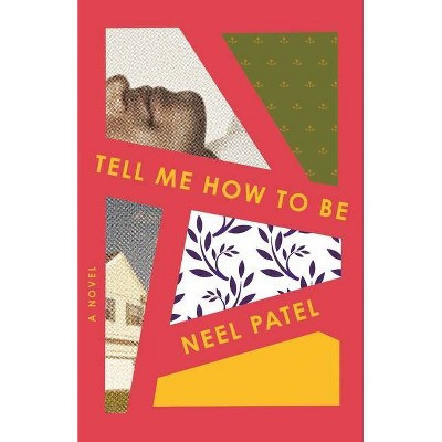 Tell Me How to Be - by  Neel Patel (Paperback) | Target