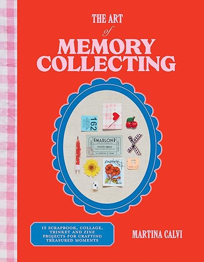 The Art of Memory Collecting: 15 Scrapbook, Collage, Trinket and Zine Projects For Crafting Treas... | Amazon (US)