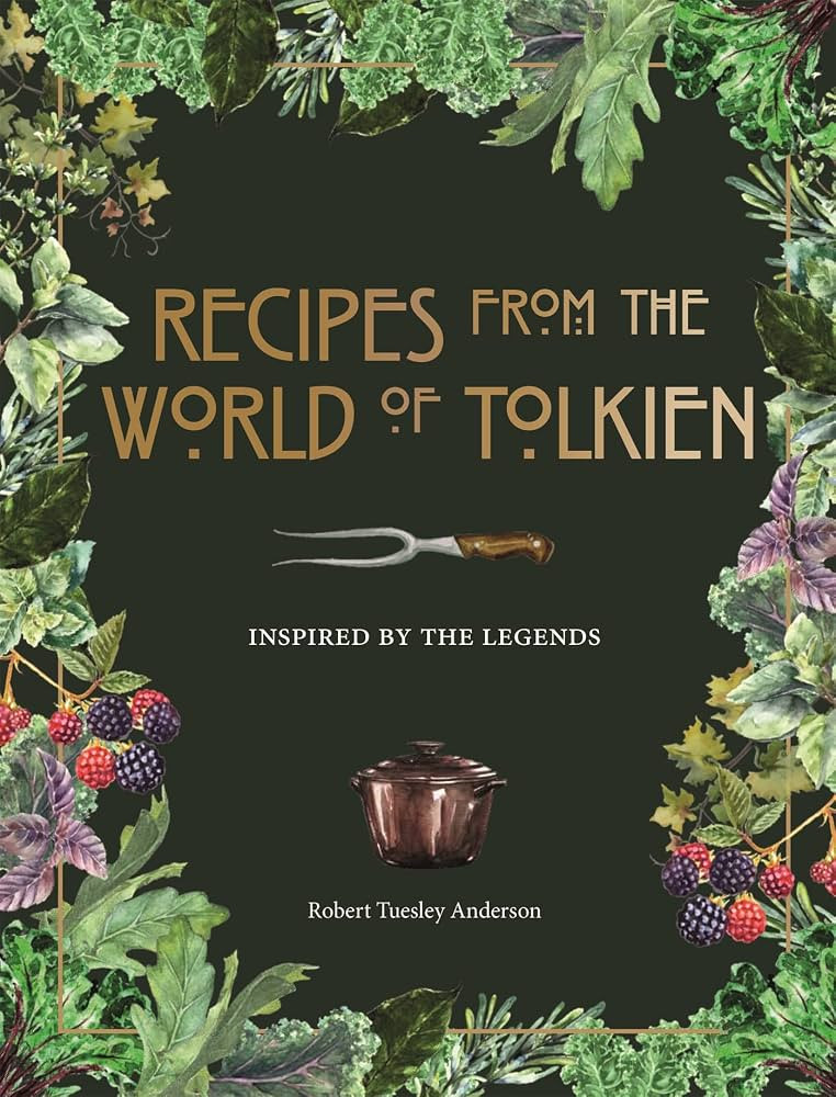Recipes from the World of Tolkien: Inspired by the Legends | Amazon (UK)