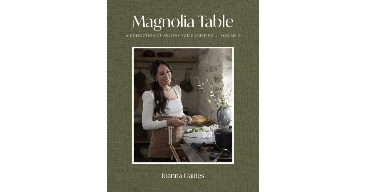 Magnolia Table, Volume 3- A Collection of Recipes for Gathering by Joanna Gaines | Macy's