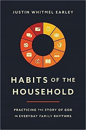 Habits of the Household: Practicing the Story of God in Everyday Family Rhythms     Paperback –... | Amazon (US)