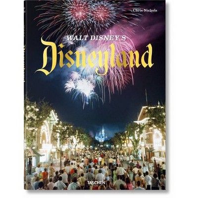 Walt Disney's Disneyland - by  Chris Nichols (Hardcover) | Target
