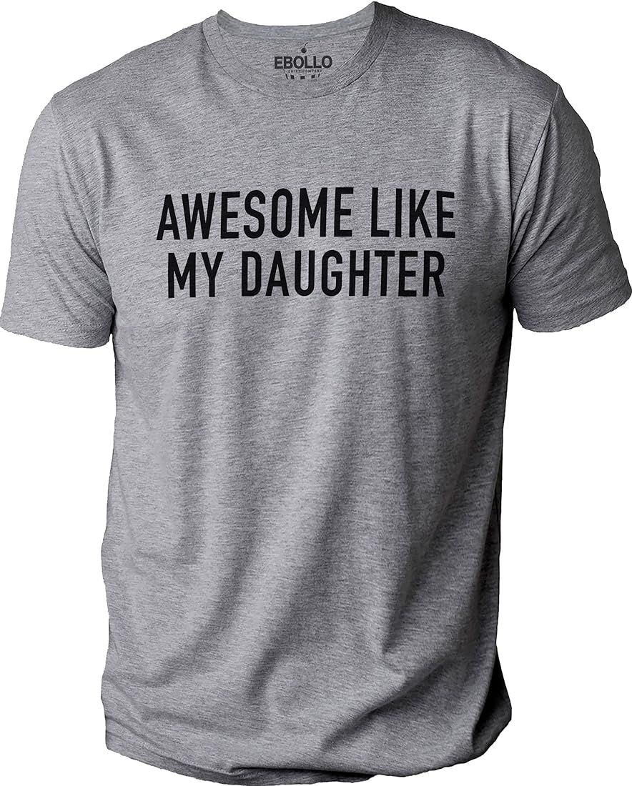 Awesome Like My Daughter Shirt | Graphic Novelty Sarcastic Funny Tee | Amazon (US)