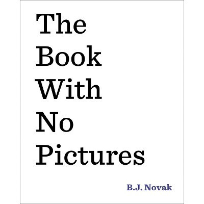 The Book With No Pictures - By B.J. Novak ( Hardcover ) | Target