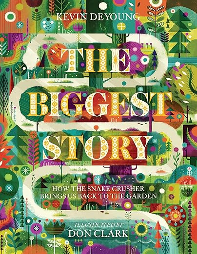The Biggest Story: How the Snake Crusher Brings Us Back to the Garden      Hardcover – Illustra... | Amazon (US)