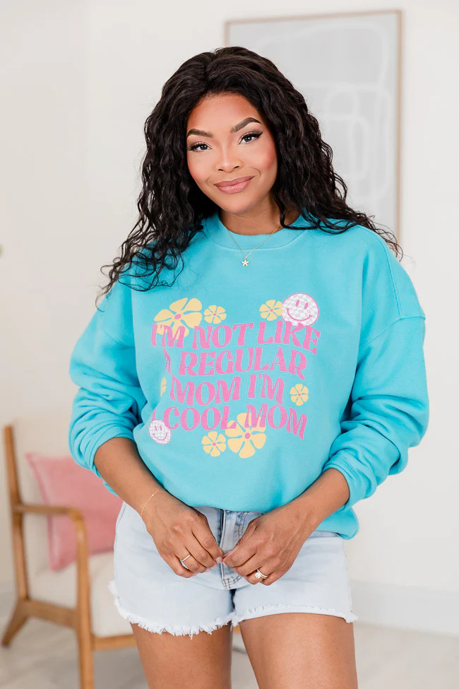 I'm Not Like A Regular Mom I'm A Cool Mom Aqua Blue Oversized Graphic Sweatshirt | Pink Lily