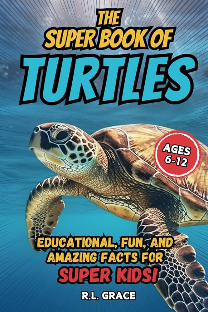 The Super Book of Turtles: Educational, Fun, and Amazing Facts for Super Kids | Amazon (US)