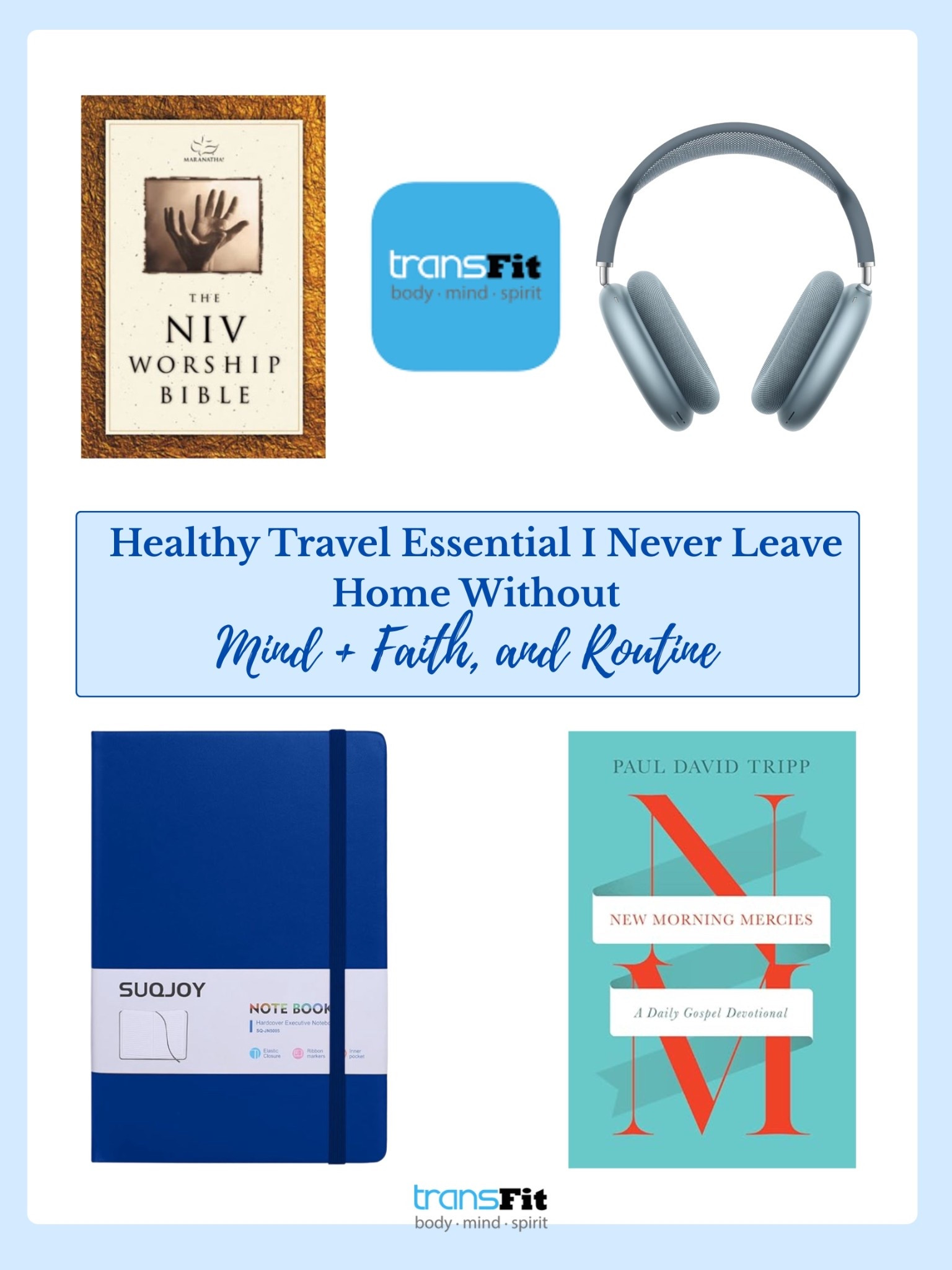 Get your mind right with these essentials that set the tone for your day. Don’t forget to download the TransFit app for workouts you can do even while traveling!

#LTKTravel #LTKselfcare #LTKfitnessgoals