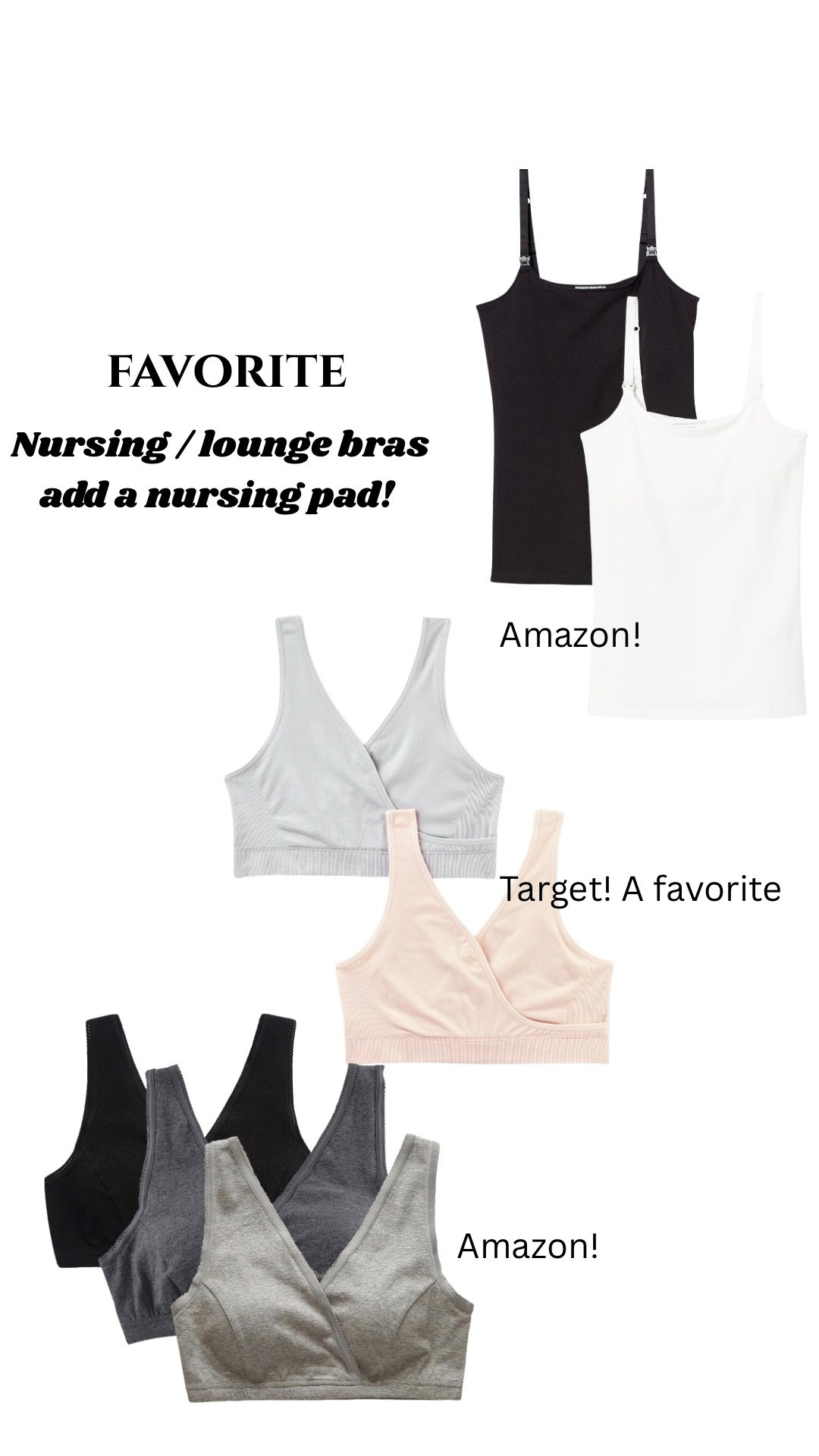 Favorite bras and tank for breast-feeding and or lounging. Add a bra pad for any leaking! ￼
