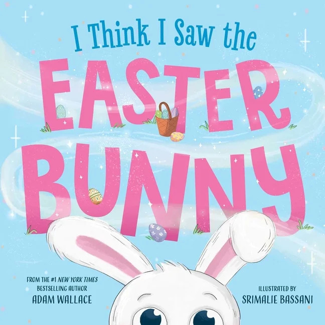 I Think I Saw I Think I Saw the Easter Bunny! (Hardcover) | Walmart (US)