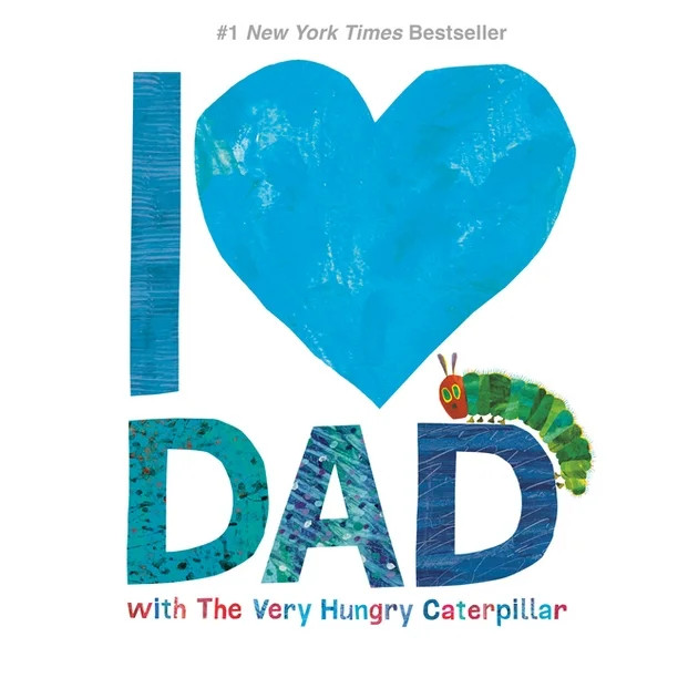World of Eric Carle: I Love Dad with the Very Hungry Caterpillar (Hardcover) | Walmart (US)