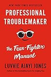 Professional Troublemaker: The Fear-Fighter Manual | Amazon (US)