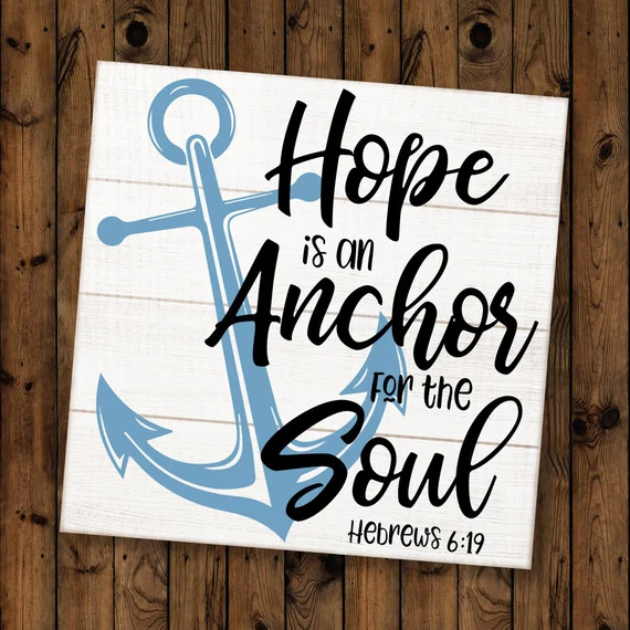 Hope Anchors the Soul Hebrews 6:19 Bible Scripture Signs Christian Decor Scripture Wall Art Nauti... | Etsy (US)