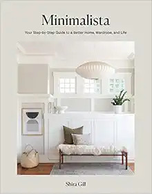 Minimalista: Your Step-by-Step Guide to a Better Home, Wardrobe, and Life    Hardcover – Novemb... | Amazon (US)