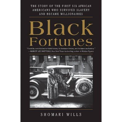 Black Fortunes - by  Shomari Wills (Paperback) | Target