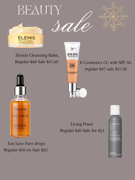 50 % off Tan Luxe Face drops! ( I love these for tanning my face) Regular $50 on Sale $25 

30 % Elemis Cleansing Balm, , makeup remover, washed your face without stripping your face, Regular $68 Sale $47.60 

50 % It Cosmetics CC with SPF 50, regular $47 sale $27.30 
Living Proof 
Regular $30 Sale for $21

#LTKGiftGuide #LTKCyberWeek #LTKSeasonal