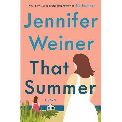 That Summer - by Jennifer Weiner (Hardcover) | Target