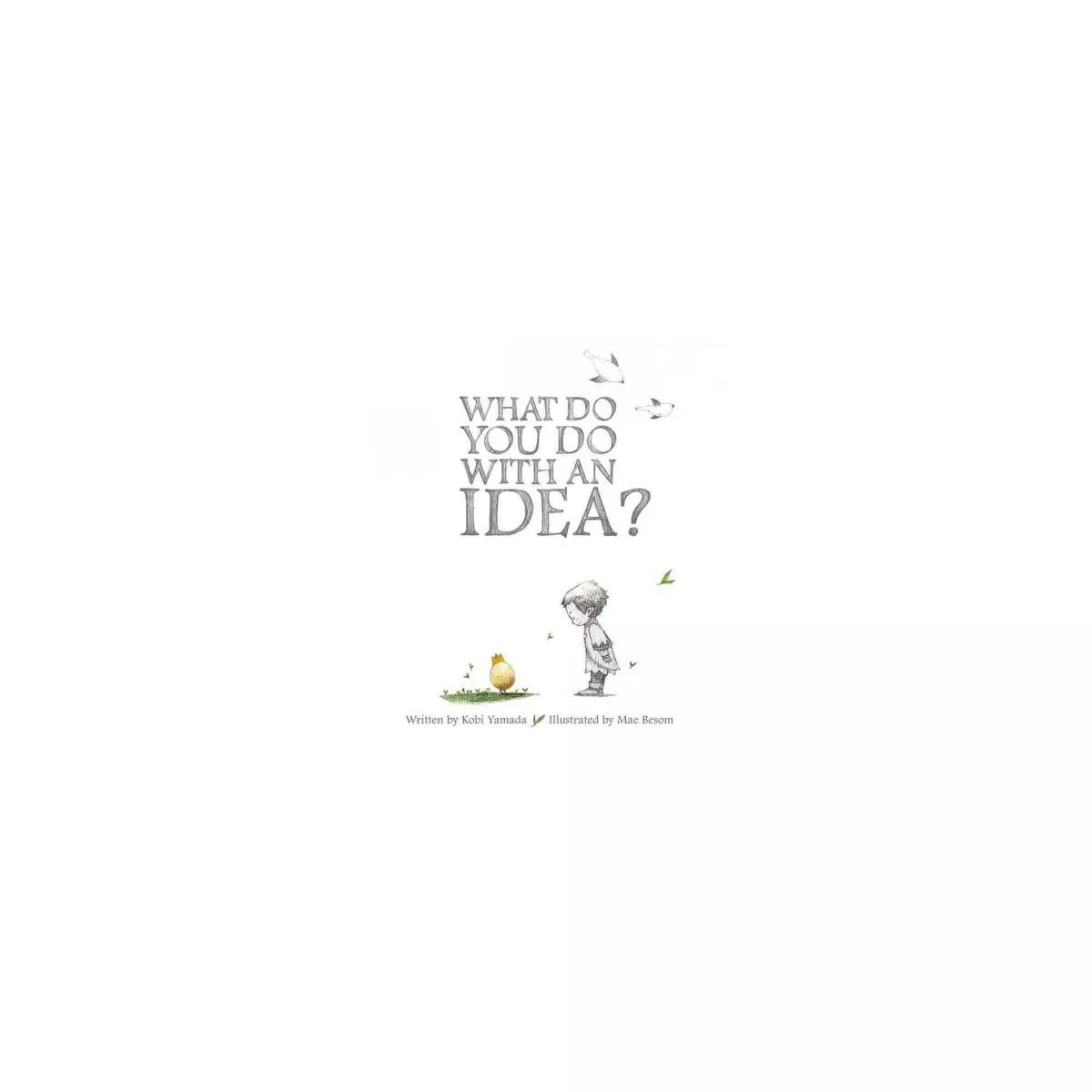 What Do You Do With an Idea? - by Kobi Yamada (Hardcover) | Target