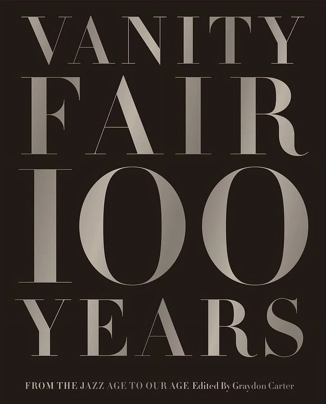 Vanity Fair 100 Years: From the Jazz Age to Our Age, (Hardcover) | Walmart (US)