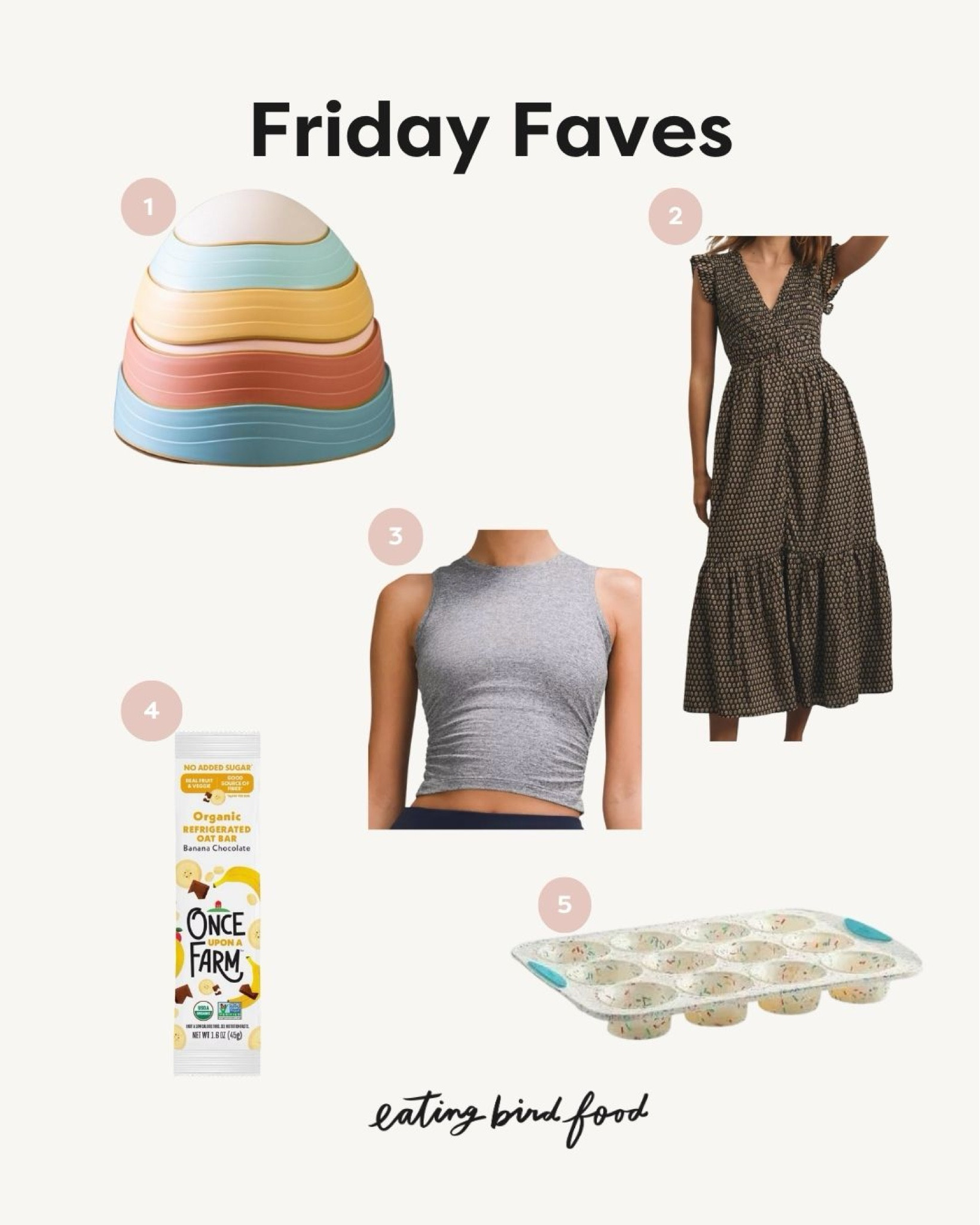 Friday Faves 🩷🛍️
1️⃣ We got these for Olivia and Tucker and they have been such a hit. You can use them indoors or outdoors and they really help with practicing balance! 
2️⃣ I have this dress in another pattern that’s more summery, but how pretty and classic is this neutral print? I feel like it’s perfect for fall and the fit is so flattering. LOVE. 
3️⃣ I got this workout tank in the mint color while we were in Nashville and I’m obsessed. Comes in a bunch of colors. I got a size 6. 
4️⃣ My kids are hooked on these refrigerated bars - especially Tucker. They feel like something you could make at home with pretty simple ingredients and no added sugar. 
5️⃣ I love this silicone muffin pan for making baked egg cups, baked oatmeal cups, muffins and more. It’s non-stick and more structured so you can use it without putting a pan underneath it for support. Plus, it’s really cute.  



#LTKWorkwear #LTKKids #LTKHome