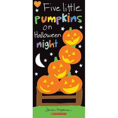 Five Little Pumpkins On Halloween Night - By Sandra Magsamen ( Board Book ) | Target