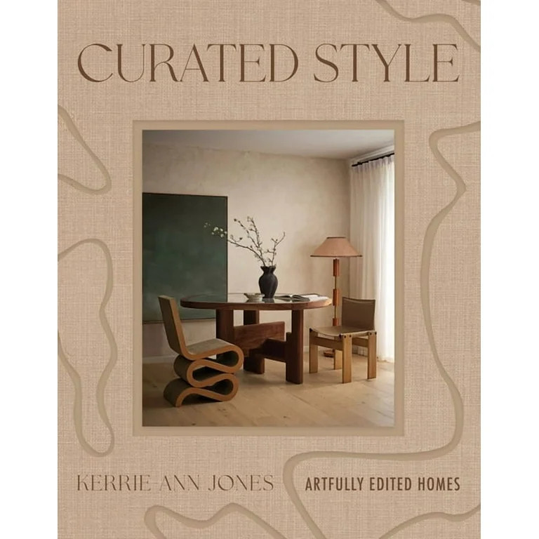 Curated Style: Artfully Edited Homes, (Hardcover) | Walmart (US)