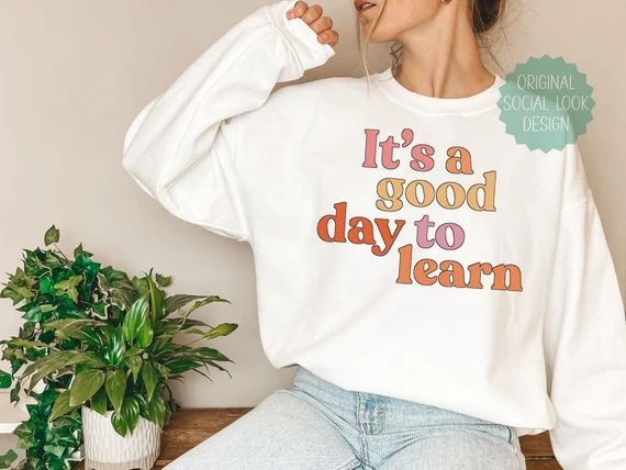 Teacher Sweatshirt Inspirational Teacher Shirt Its a Good Day | Etsy | Etsy (US)