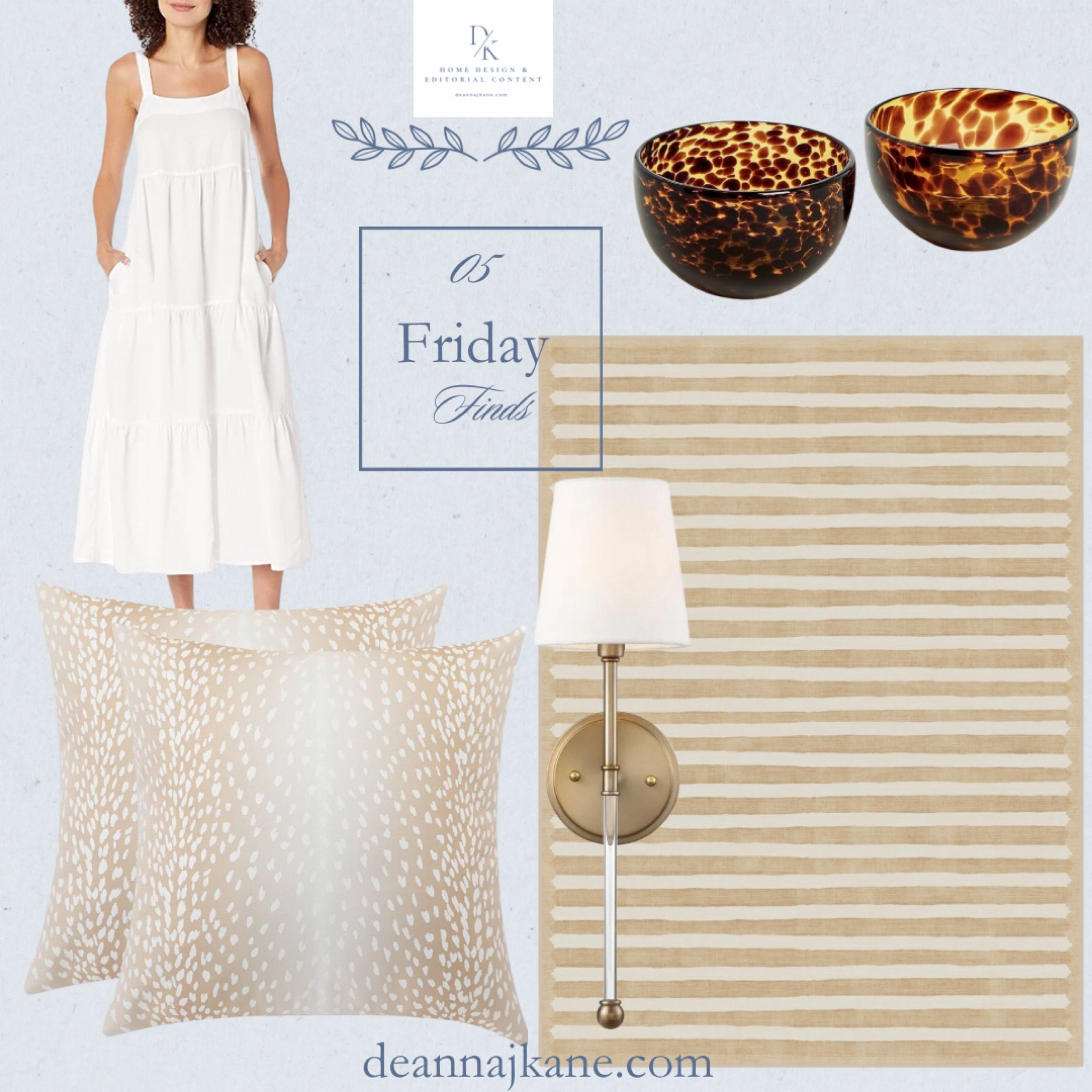 05 Friday Finds 
White dress
Tortoise bowls
Brass/lucite sconce
Antelope pillows
Stripes rug 

#LTKHome