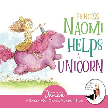 Princess Naomi Helps a Unicorn: A Dance-It-Out Creative Movement Story for Young Movers (Dance-It... | Amazon (US)