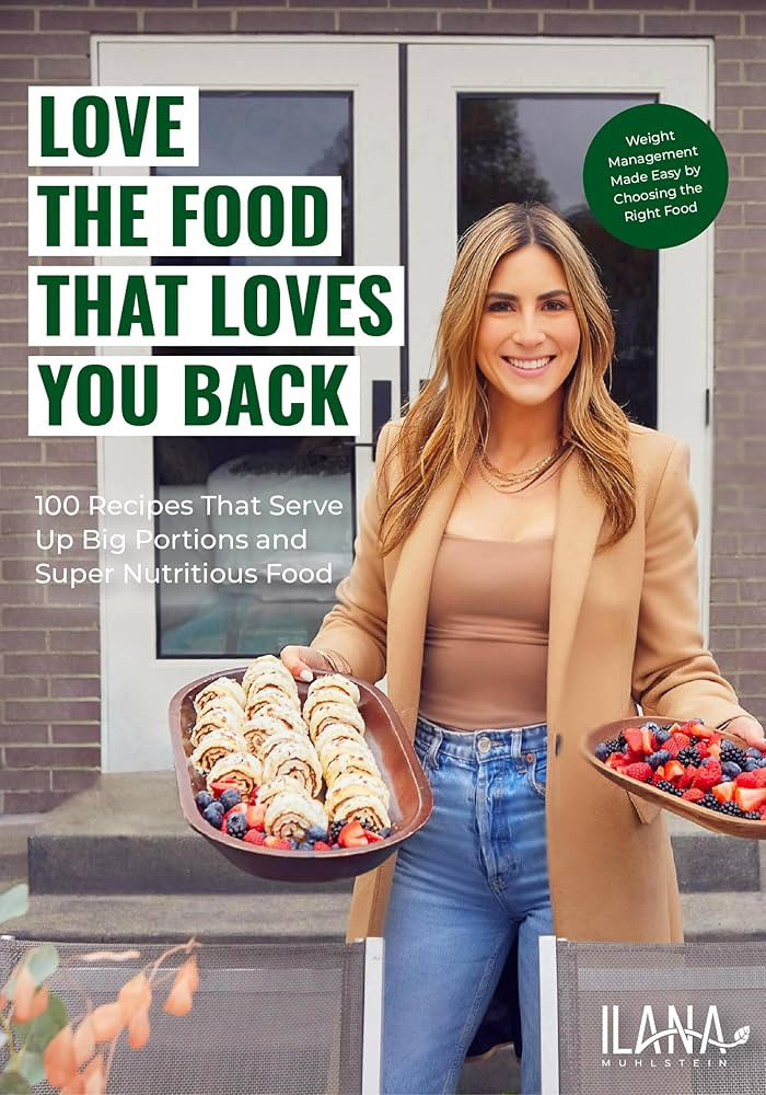 Love the Food that Loves You Back: 100 Recipes That Serve Up Big Portions and Super Nutritious Fo... | Amazon (US)