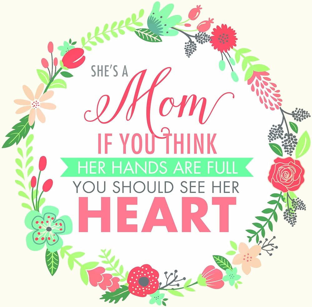 She's a Mom: If You Think Her Hands Are Full, You Should See Her Heart | Amazon (US)
