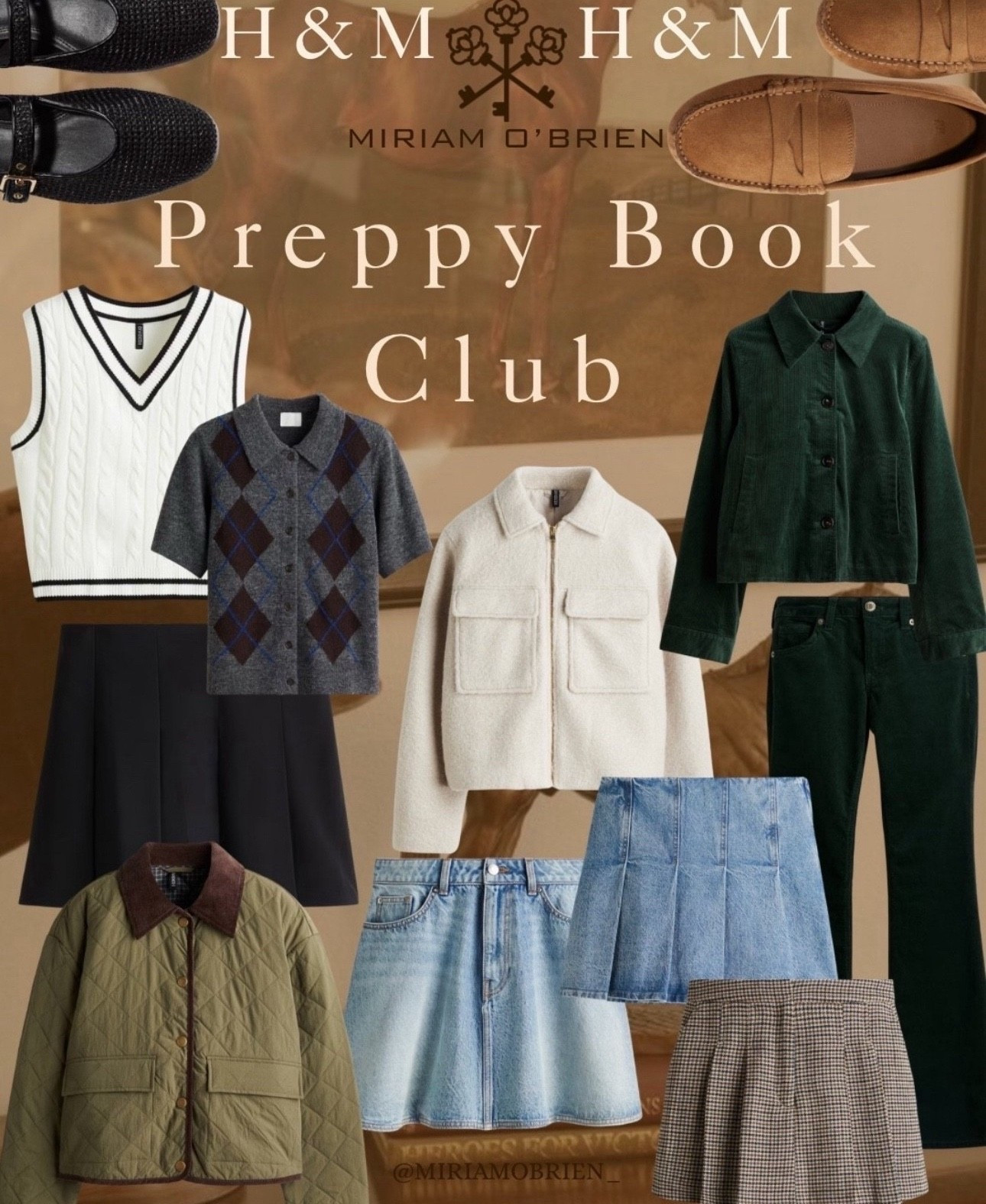 Preppy Book Club Collection

Follow me at @miriamobrien_ on IG and TikTok! 

#HMfallfinds #HMseasonalcollection #FallFashion #SeasonalFit

#LTKStyleTip #LTKFindsUnder50 #LTKSeasonal

#LTKStyleTip #LTKSeasonal #LTKFallSale

#LTKStyleTip #LTKSeasonal #LTKGiftGuide

#LTKHoliday #LTKOver40 #LTKGiftGuide