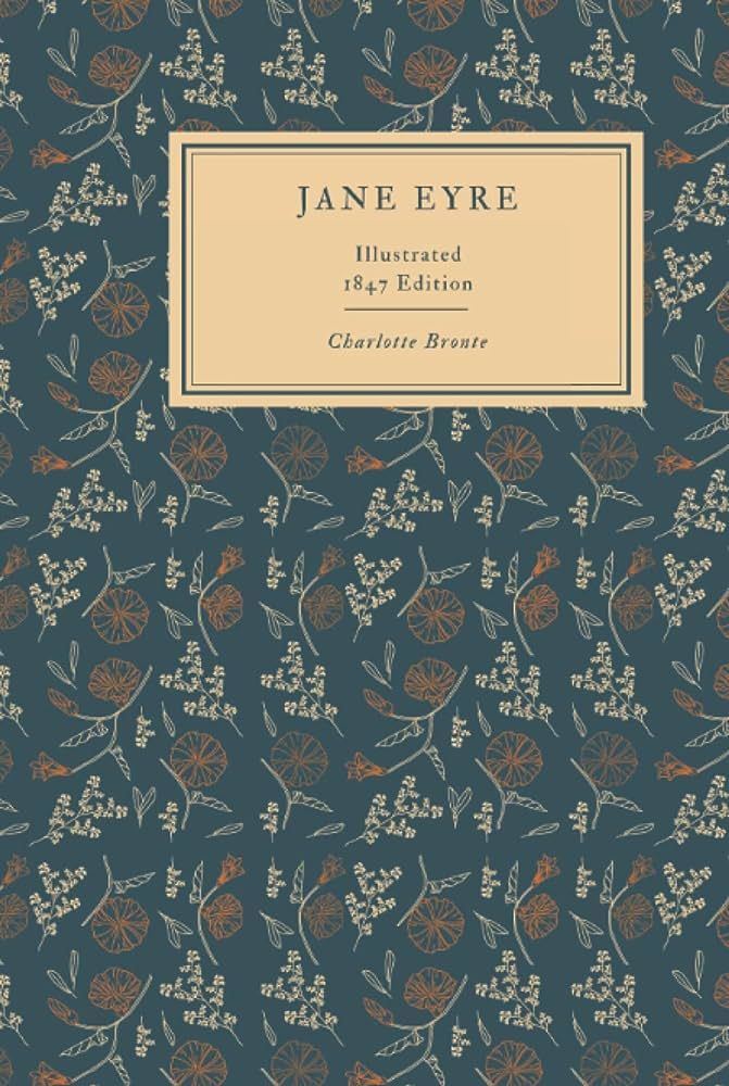 Jane Eyre: An Autobiography | The Original 1847 Edition With Illustrations (The Illustrated Class... | Amazon (US)