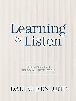 Learning to Listen: Principles for Personal Revelation      Hardcover – August 18, 2025 | Amazon (US)