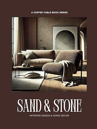 Sand & Stone: Interior Design & Home Decor - A Coffee Table Book Series | Amazon (US)