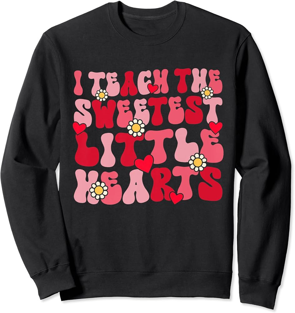 Groovy I Teach The Sweetest Hearts Valentines Day Teacher Sweatshirt | Amazon (US)