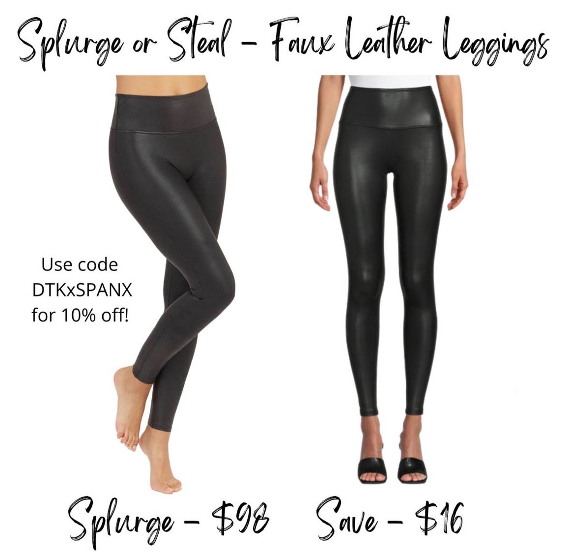 Splurge or steal - faux leather leggings!

I found a pair of identical faux leather leggings for $16 and they’re an exact dupe for a fraction of the price. I wear a small.

These spanx faux leather leggings are well worth the splurge tho! They’ll always be a go to of mine. You can use code DTKxSPANX for 10% off your order. I wear a small!



#LTKHoliday #LTKtravel #LTKstyletip